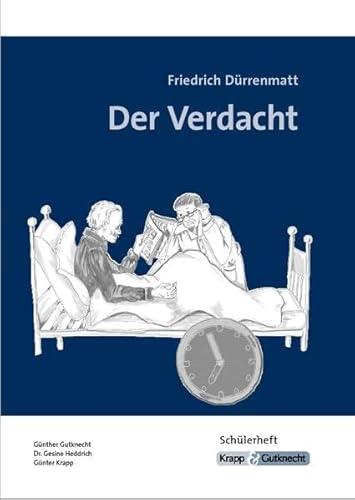 Der Verdacht – Friedrich Dürrenmatt – Schülerarbeitsheft: Arbeitsheft, Aufgaben, Interpretation, Heft (Literatur im Unterricht: Sekundarstufe I)