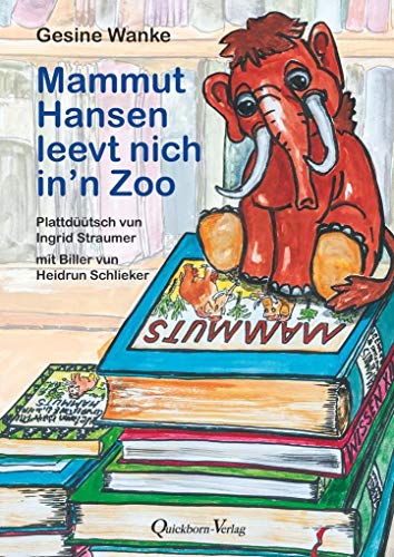 Mammut Hansen leevt nich in´n Zoo von Quickborn-Verlag