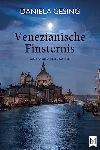 Venezianische Finsternis: Luca Brassonis achter Fall (Kriminalroman)