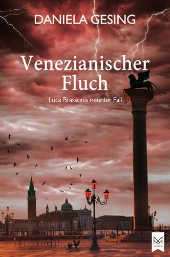 Venezianischer Fluch: Luca Brassonis neunter Fall (Kriminalroman) von MAXIMUM Verlag