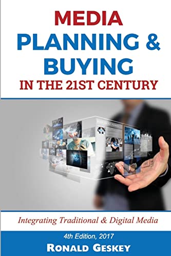 Media Planning & Buying n the 21st Century: Integrating Traditional & Digital Media von CREATESPACE