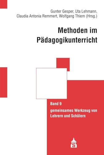 Methoden im Pädagogikunterricht: gemeinsames Werkzeug von Lehrern und Schülern (Didactica Nova) von Schneider Verlag Hohengehren