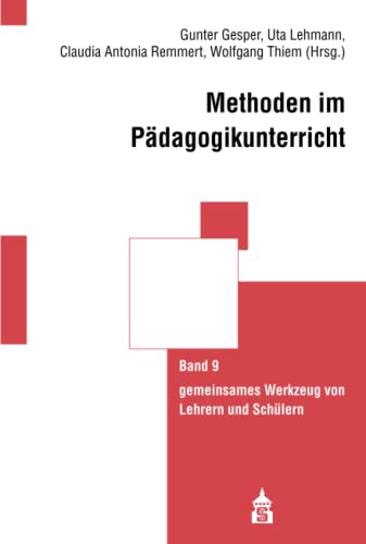 Methoden im Pädagogikunterricht: gemeinsames Werkzeug von Lehrern und Schülern (Didactica Nova)