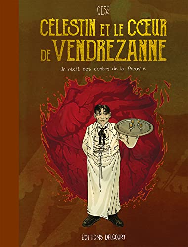 Célestin et le Coeur de Vendrezanne: Un récit des contes de la Pieuvre von DELCOURT