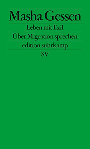 Leben mit Exil: Über Migration sprechen (edition suhrkamp) von Suhrkamp Verlag AG