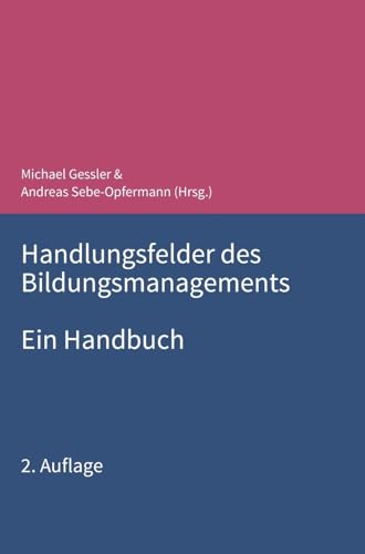 Handlungsfelder des Bildungsmanagements: Ein Handbuch