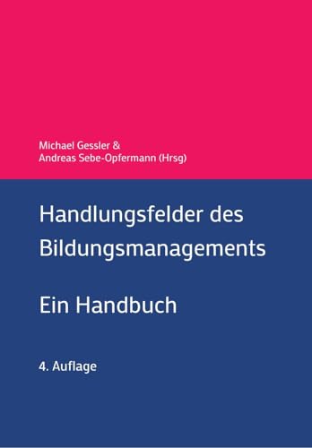 Handlungsfelder des Bildungsmanagements: Ein Handbuch