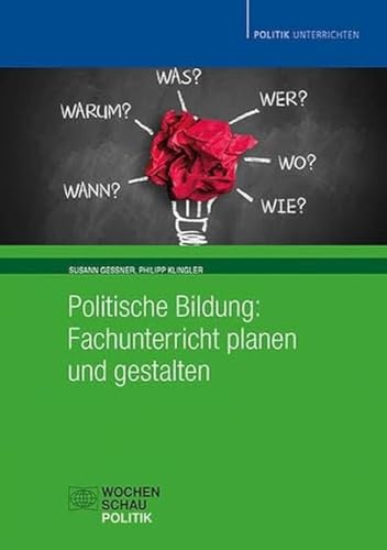 Politische Bildung: Fachunterricht planen und gestalten (Politik unterrichten)