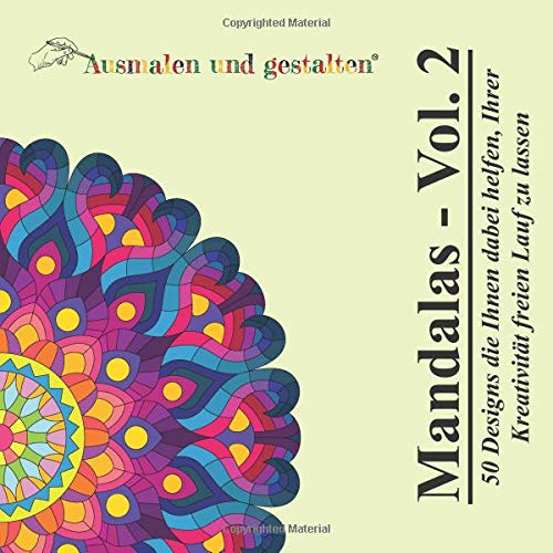 Mandalas Vol. 2 (Malbuch für Erwachsene): 50 Designs die Ihnen dabei helfen, Ihrer Kreativität freien Lauf zu lassen