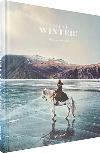Endlich Winter!: Abenteuer in der Kälte (DE) - Adventures out in the Cold, 24 × 30 cm, 256 Seiten
