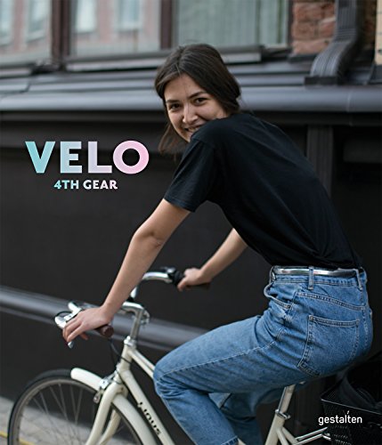 Velo City: Bicycle Culture and Style: Bicycle Culture and City Life von Gestalten