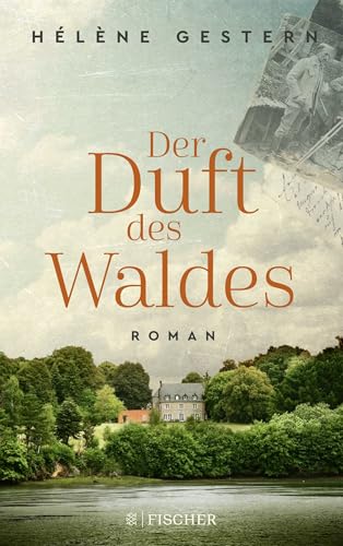 Der Duft des Waldes: Roman von FISCHER Taschenbuch