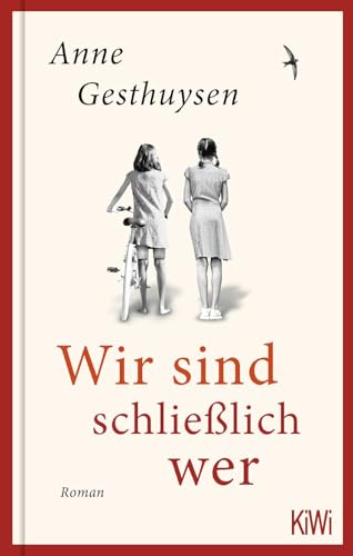 Wir sind schließlich wer: Roman (KiWi Geschenkbuch im Kleinformat) von Kiepenheuer & Witsch GmbH