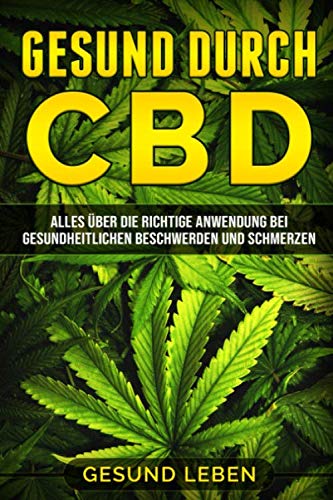 CBD Lexikon: Alles über CBD und die richtige Anwendung von Independently published