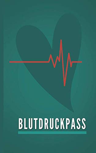 Blutdruckpass: Kleiner Blutdruckpass mit Tabelle zum Eintragen für Ihre Messwerte. Ideal für unterwegs, im. praktischen DIN A6 Format.