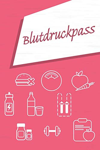 Blutdruckpass: Für die tägliche Messung von Independently Published
