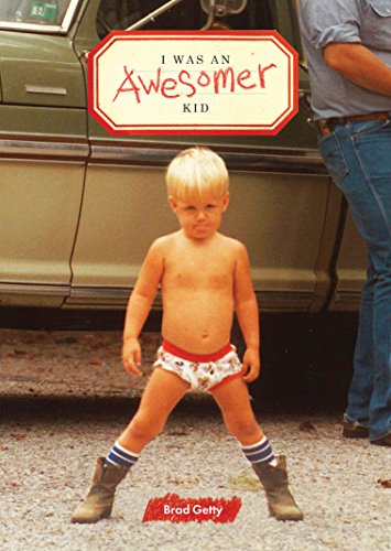 I Was an Awesomer Kid von Chronicle Books