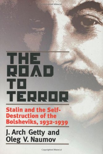The Road to Terror: Stalin and the Self-Destruction of the Bolsheviks, 1932-1939: Stalin and the Self-destruction of the Bolsheviks, 1932-39 (Annals of Communism)