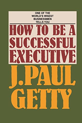 How to be a Successful Executive von Tapestry Press