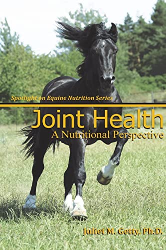 Joint Health: A Nutritional Perspective (Spotlight on Equine Nutrition, Band 5)
