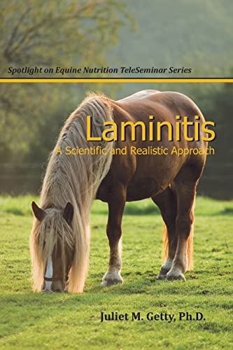 Laminitis: A Scientific and Realistic Approach (Spotlight on Equine Nutrition TeleSeminar Series, Band 1) von CREATESPACE