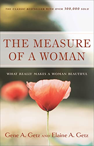 The Measure of a Woman: What Really Makes a Woman Beautiful