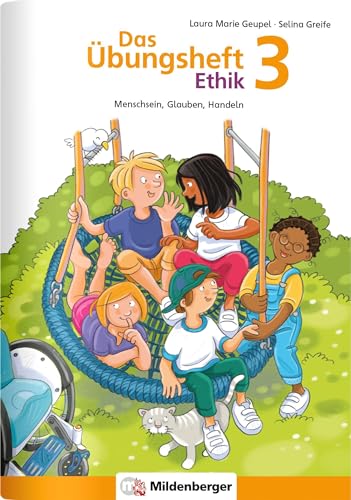 Das Übungsheft Ethik 3: Menschsein, Glauben, Handeln von Mildenberger Verlag GmbH