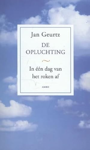 De opluchting: in een dag van het roken af!: in één dag van het roken af! von Ambo