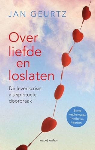 Over liefde en loslaten: de levenscrisis als spirituele doorbraak