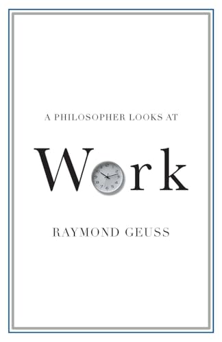 A Philosopher Looks at Work von Cambridge University Press