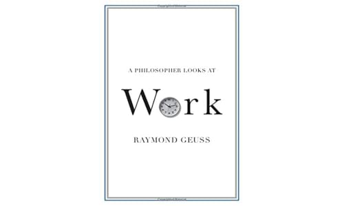 A Philosopher Looks at Work