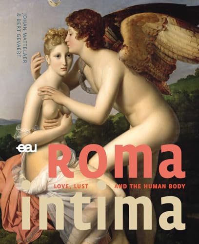Roma intima: love, lust and the human body von Sterck & De Vreese