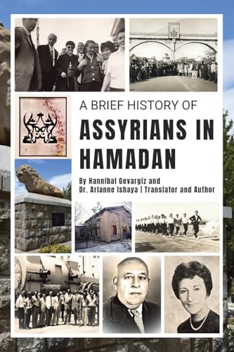 A Brief History of Assyrians in Hamadan von Xlibris US