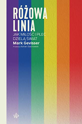 Różowa linia: Jak miłość i płeć dzielą świat (SERIA REPORTERSKA)