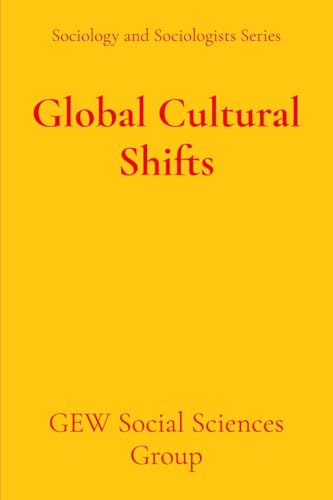 Global Cultural Shifts von Global East-West (London)