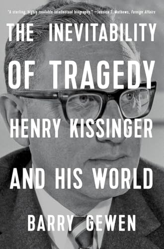 The Inevitability of Tragedy - Henry Kissinger and His World von W. W. Norton & Company