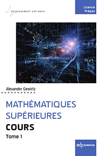 Mathématiques supérieures - Cours - Tome 1: Cours - Tome 1 Mathématiques supérieures - Cours - Tome 1: Cours - Tome 1 von EDP SCIENCES