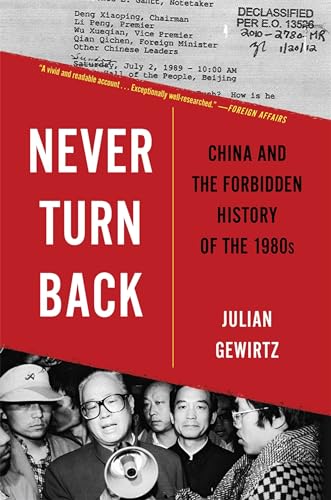 Never Turn Back: China and the Forbidden History of the 1980s von Harvard University Press