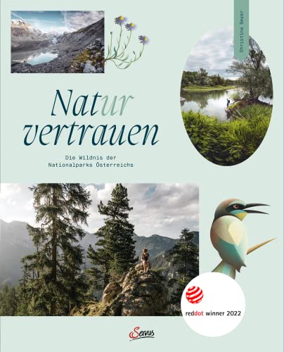 Naturvertrauen: Die Wildnis der Nationalparks Österreichs von Servus