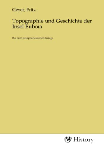 Topographie und Geschichte der Insel Euboia: Bis zum pelopponesischen Kriege: Bis zum pelopponesischen Kriege.DE von MV-History