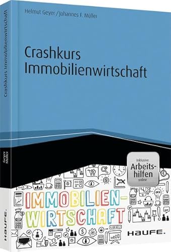 Crashkurs Immobilienwirtschaft - inkl. Arbeitshilfen online (Haufe Fachbuch)