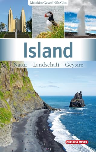 Island: Natur – Landschaft – Geysire von Quelle + Meyer