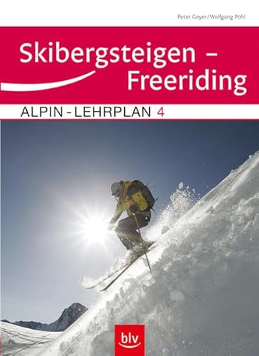 Alpin-Lehrplan 4: Skibergsteigen – Freeriding