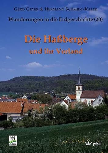 Die Haßberge und ihr Vorland (Wanderungen in die Erdgeschichte)