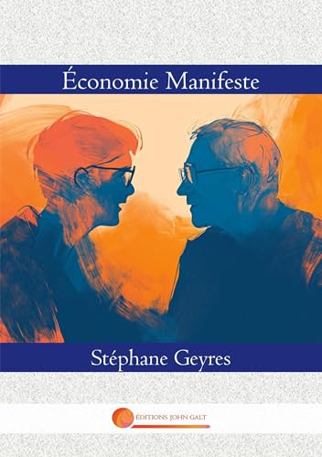 Économie Manifeste von Editions John Galt