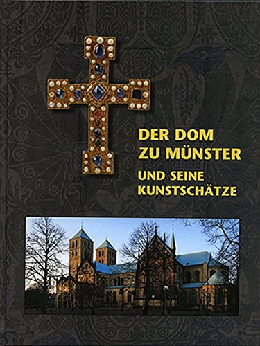 Der Dom zu Münster und seine Kunstschätze von Dialog-Medien und Emmaus-Reisen