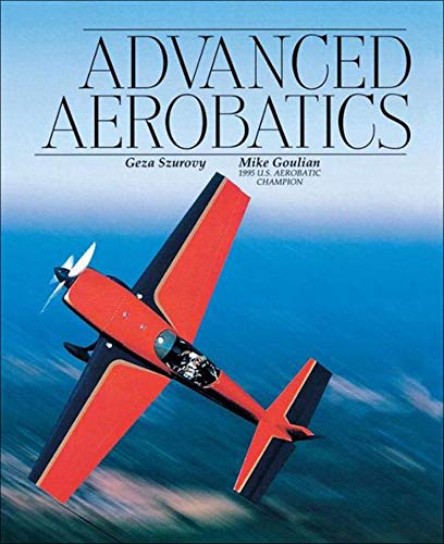 Advanced Aerobatics (Practical Flying) von MCGRAW HILL BOOK CO