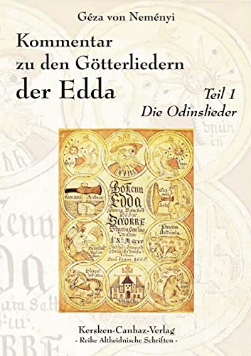 Kommentar zu den Götterliedern der Edda: Teil 1 - Die Odinslieder (Reihe Altheidnische Schriften)