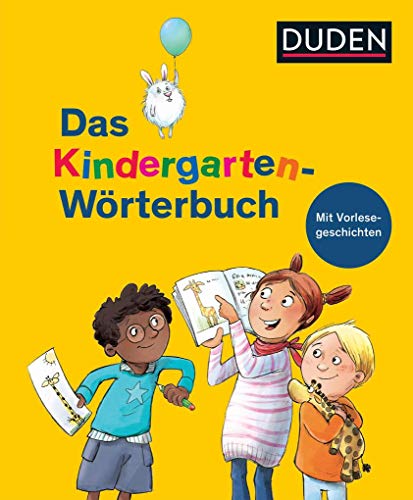 Duden – Das Kindergarten-Wörterbuch: Mit Vorlesegeschichten zur Sprachförderung (Duden - Kinderwörterbücher)