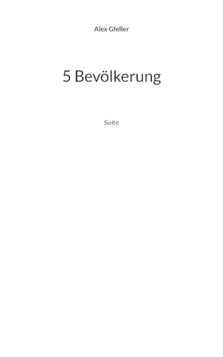 5 Bevölkerung: Suite 5 Bevölkerung: Suite von BoD – Books on Demand